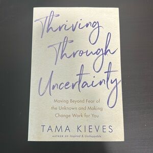Thriving Through Uncertainty: Moving Beyond Fear of the Unknown & Making Change
